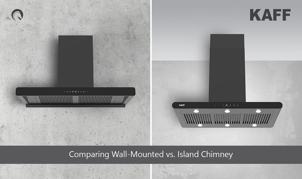 Comparing Wall-Mounted vs. Island Chimney