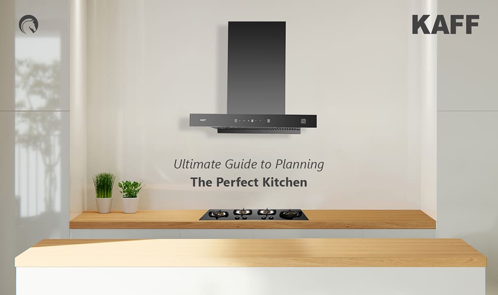 Ultimate Guide to Planning the Perfect Kitchen