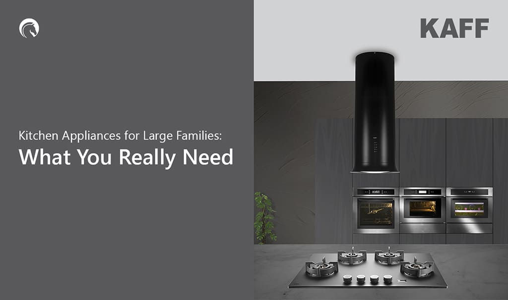 kitchen appliances for large families